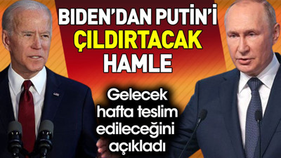 Biden'dan Putin'i çıldırtacak hamle. Gelecek hafta teslim ediliyor