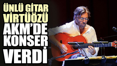 Ünlü gitar virtüözü Al Di Meola AKM’de konser verdi