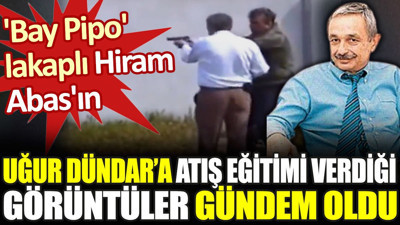 'Bay Pipo' lakaplı Hiram Abas'ın Uğur Dündar'a atış eğitimi verdiği görüntüler ortaya çıktı