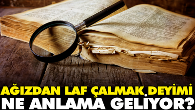 Ağızdan laf çalmak deyimi ne anlama geliyor?