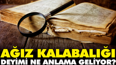 Ağız kalabalığı deyimi ne anlama geliyor?