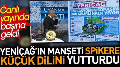 Yeniçağ'ın manşeti spikere küçük dilini yutturdu. Canlı yayında başına geldi