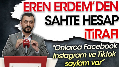 Eren Erdem'den sahte hesap itirafı: "Onlarca Facebook, Instagram ve Tiktok sayfam var"