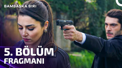 Bambaşka Biri 5. bölüm fragmanı yayınlandı mı? Bambaşka Biri yeni bölüm ne zaman?