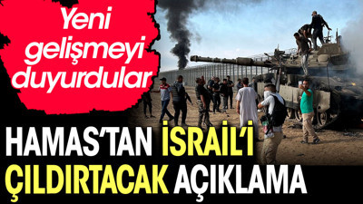 HAMAS'tan İsrail'i çıldırtacak açıklama