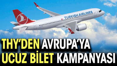 THY'den Avrupa'ya ucuz bilet kampanyası