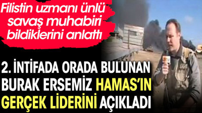 Hamas'ın gerçek liderini Burak Ersemiz açıkladı. 2. İntifada oradaydı