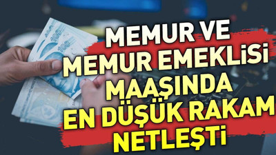 Memur ve memur emeklisi maaşında en düşük rakam netleşti