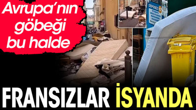 Fransızlar isyanda. Avrupa'nın göbeği bu halde