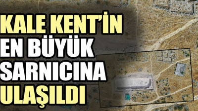 Kale Kent’in en büyük sarnıcına ulaşıldı