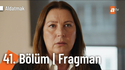 Aldatmak 41. bölüm fragmanı yayınlandı mı? Aldatmak yeni bölüm ne zaman?
