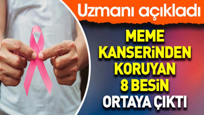 Uzmanı açıkladı. Meme kanserinden koruyan 8 besin ortaya çıktı