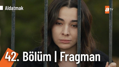 Aldatmak 42. bölüm fragmanı yayınlandı mı? Aldatmak yeni bölüm ne zaman?