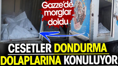 Gazze'de cesetler dondurma dolaplarına konuluyor. Morglar doldu