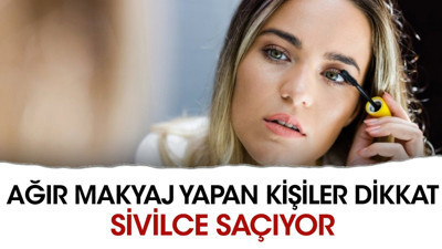 Ağır makyaj yapan kişiler dikkat. Sivilce saçıyor