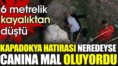 Kapadokya hatırası neredeyse canına mal oluyordu