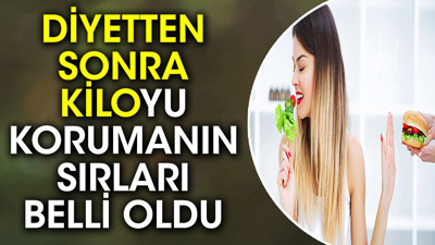Diyetten sonra kiloyu korumanın sırları belli oldu