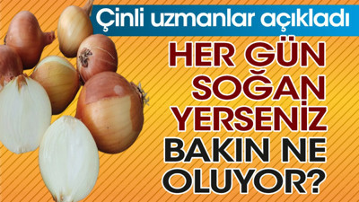 Her gün soğan yerseniz bakın ne oluyor? Çinli uzmanlar açıkladı