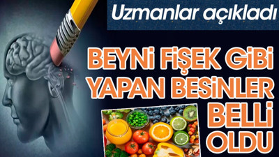 Beyni fişek gibi yapan besinler belli oldu. Uzmanlar açıkladı