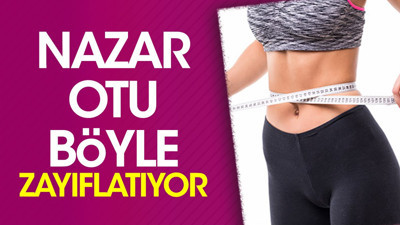Nazar otu böyle zayıflatıyor