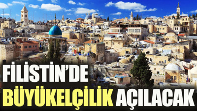 Filistin’de büyükelçilik açılacak