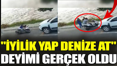 "İyilik yap denize at" deyimi gerçek oldu