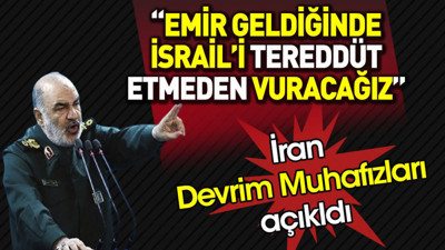 “Emir geldiğinde tereddüt etmeden İsrail’i füzelerle vuracağız”