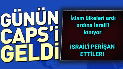 İslam ülkelerinin İsrail’i nasıl perişan edeceği ortaya çıktı. Günün Caps’i geldi