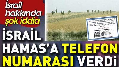 İsrail Hamas’a telefon numarası verdi