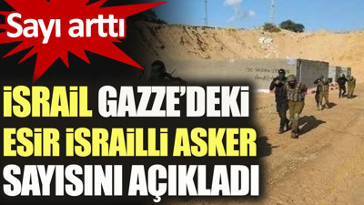 İsrail esir İsrailli asker sayısını açıkladı