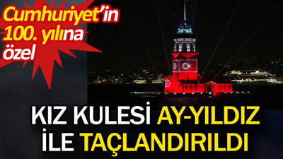 Kız Kulesi Ay-Yıldız ile taçlandırıldı