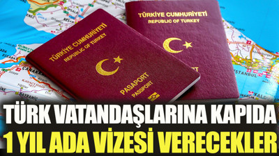 Türk vatandaşlarına kapıda 1 yıl ada vizesi verecekler