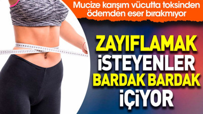 Zayıflamak isteyenler bardak bardak içiyor. Mucize karışım vücutta toksinden ödemden eser bırakmıyor