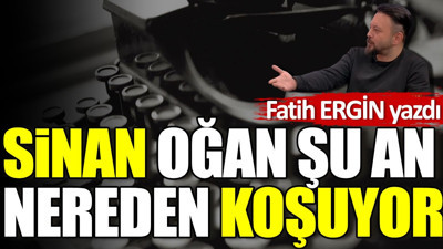 Sinan Oğan şu an nereden koşuyor