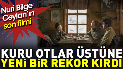 “Kuru Otlar Üstüne" filminden yeni bir rekor daha