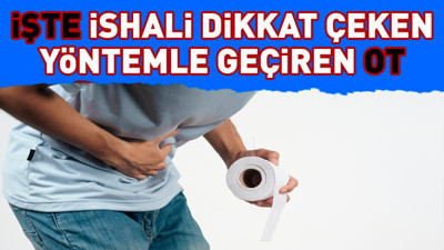 İşte ishali dikkat çeken yöntemle geçiren ot