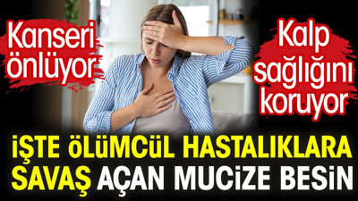İşte ölümcül hastalıklara savaş açan mucize besin. Kanseri önlüyor. Kalp sağlığını koruyor