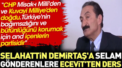 Selahattin Demirtaş'a selam gönderenlere Ecevit'ten ders