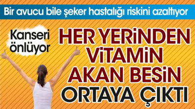 Her yerinden vitamin akan besin ortaya çıktı. Bir avucu bile şeker hastalığı riskini azaltıyor. Kanseri önlüyor