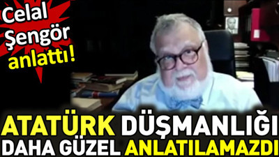Atatürk düşmanlığı daha güzel anlatılamazdı