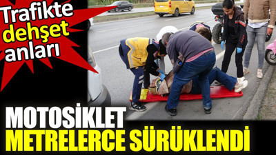 Motosiklet metrelerce sürüklendi. Trafikte dehşet anları