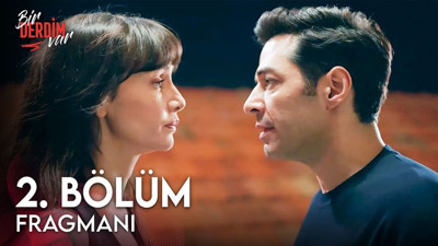 Bir Derdim Var 2. bölüm fragmanı yayınlandı mı? Bir Derdim Var yeni bölüm ne zaman?