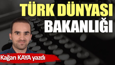 Türk Dünyası Bakanlığı