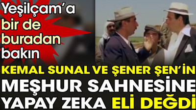 Kemal Sunal ve Şener Şen’in meşhur sahnesine yapay zeka eli değdi. Yeşilçam’a bir de buradan bakın