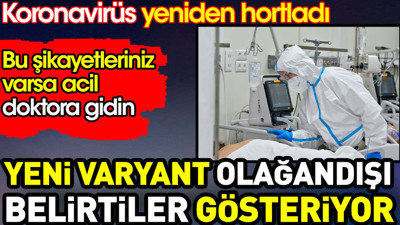 Koronavirüs yeniden hortladı. Yeni varyant 'pirola' olağandışı belirtiler gösteriyor