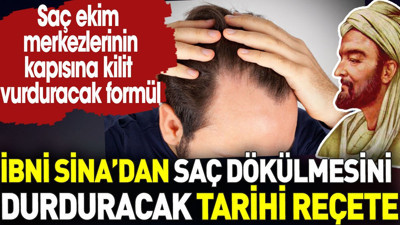 İbni Sina’dan saç dökülmesine karşı tarihi reçete. Saç ekim merkezlerine kilit vurduracak formül
