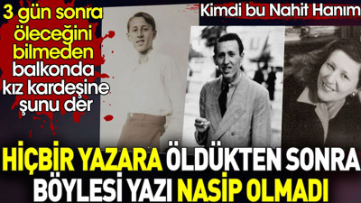 Hiçbir yazara böylesi yazı nasip olmadı. Orhan Veli 3 gün sonra öleceğini bilmeden kız kardeşine şunu der
