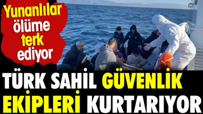 Yunan Sahil Güvenlik ölüme terk etti. Türk Sahil Güvenlik kurtardı
