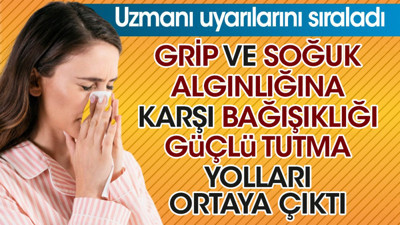 Grip ve soğuk algınlığına karşı bağışıklığı güçlü tutma yolları ortaya çıktı. Uzmanı uyarılarını sıraladı