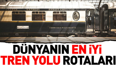 Dünyanın en iyi tren yolu rotaları